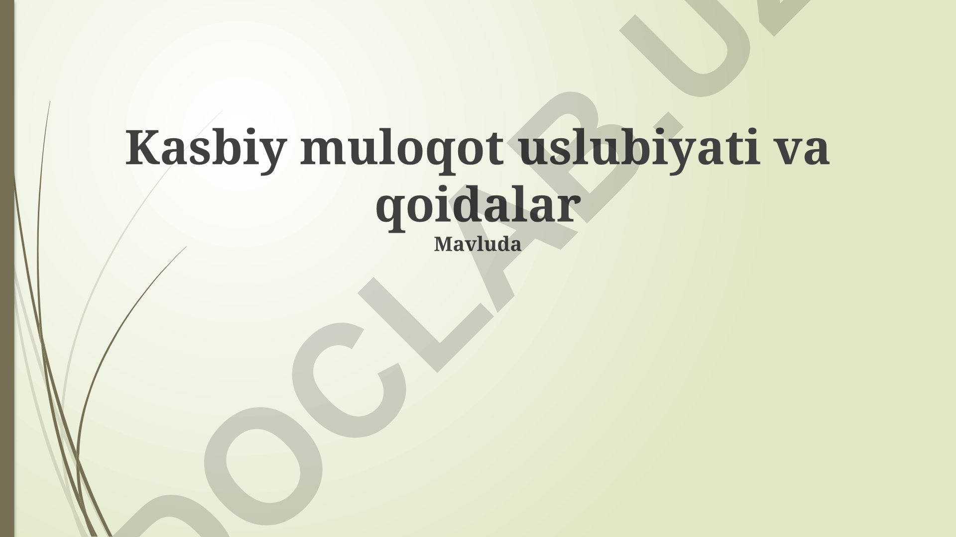 Kasbiy muloqot uslubiyati va qoidalari