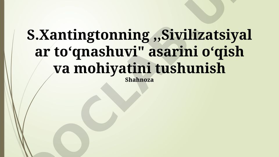 Samuel Huntingtonning "Madaniyatlar to'qnashuvi" asari tahlili