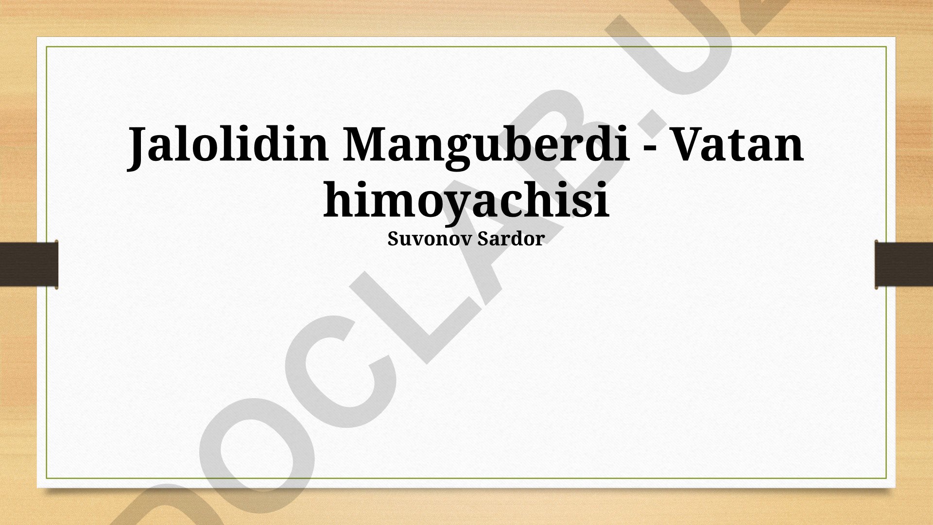 Jaloliddin Manguberdi hayoti va vatan himoyasidagi qahramonligi