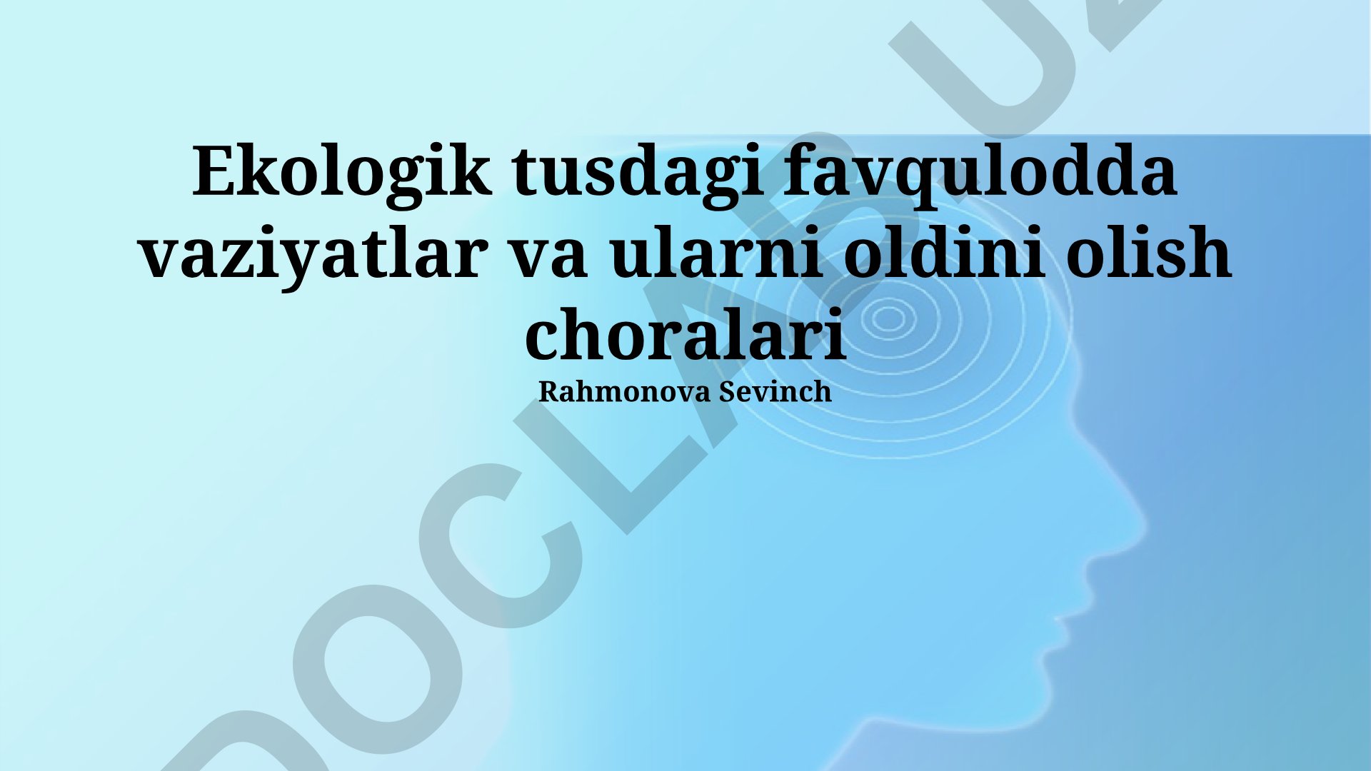 Ekologik favqulodda vaziyatlar va ularni oldini olish choralari