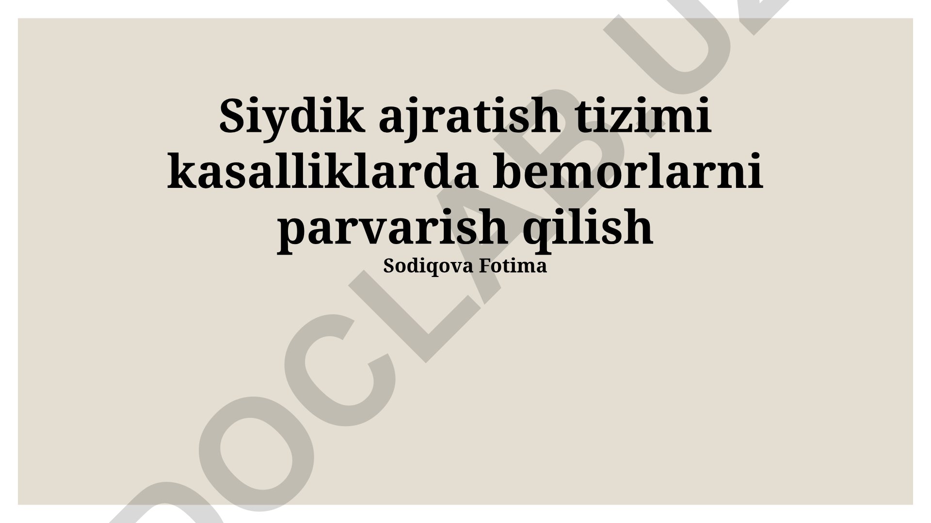 Siydik ajratish tizimi kasalliklari va bemorlarni parvarish qilish