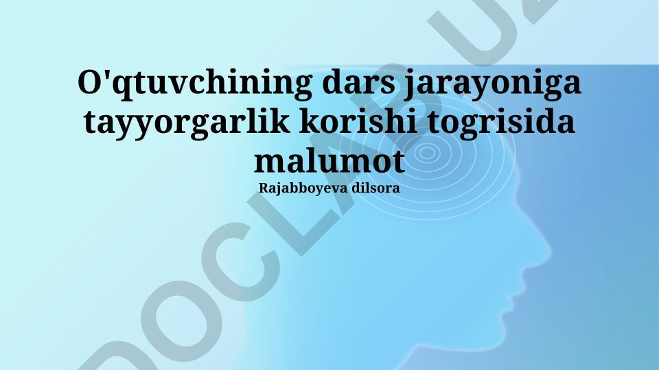 O'qtuvchining dars jarayoniga tayyorgarlik ko'rish jarayoni