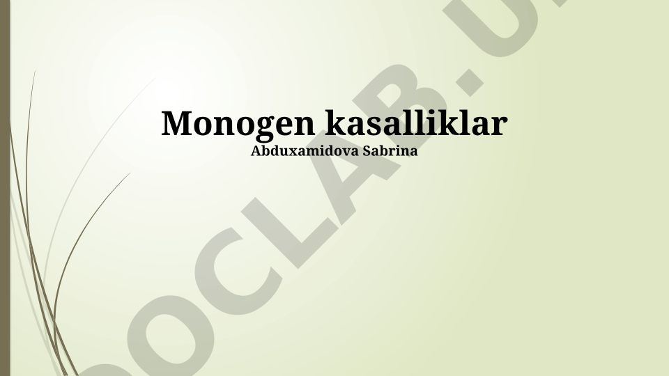 Monogen kasalliklar: asosiy tushunchalar, diagnostika va davolash