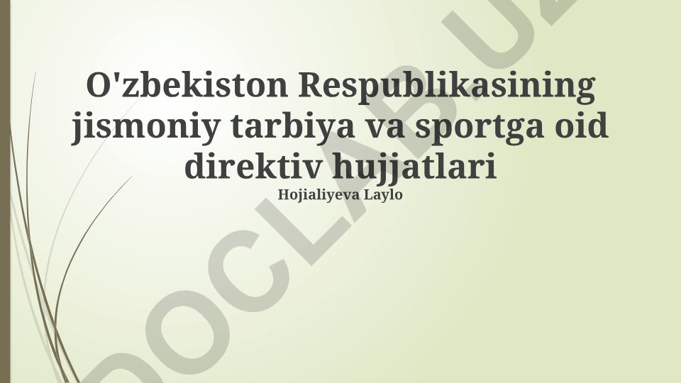 O'zbekiston Respublikasining jismoniy tarbiya va sportga oid direktiv hujjatlari