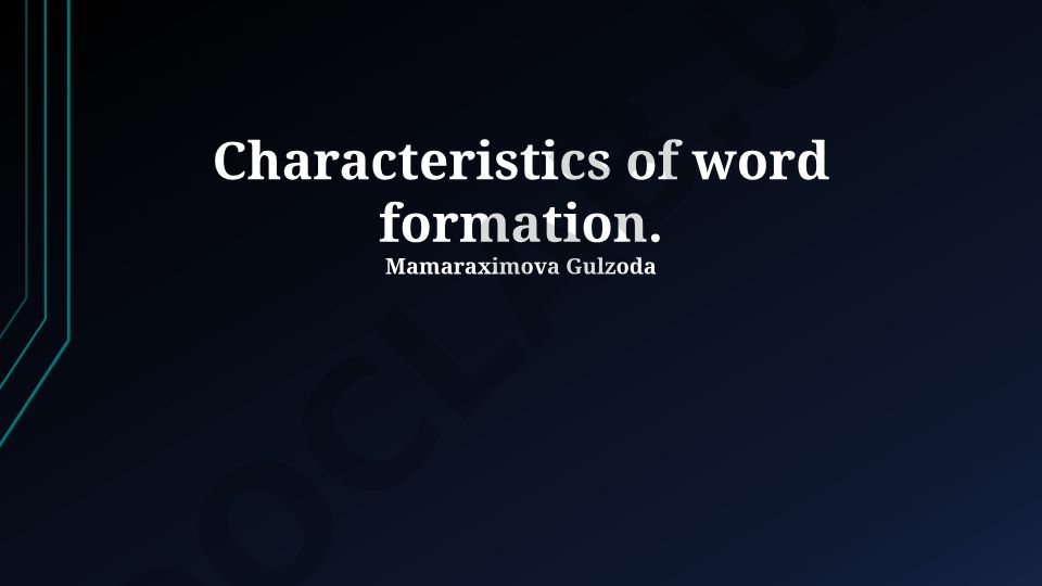 Characteristics of word formation
