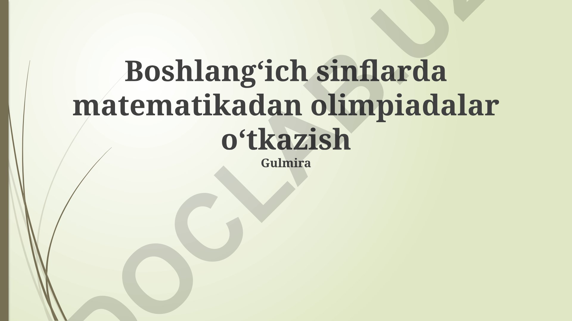 Boshlang‘ich sinflarda matematikadan olimpiadalar o‘tkazish