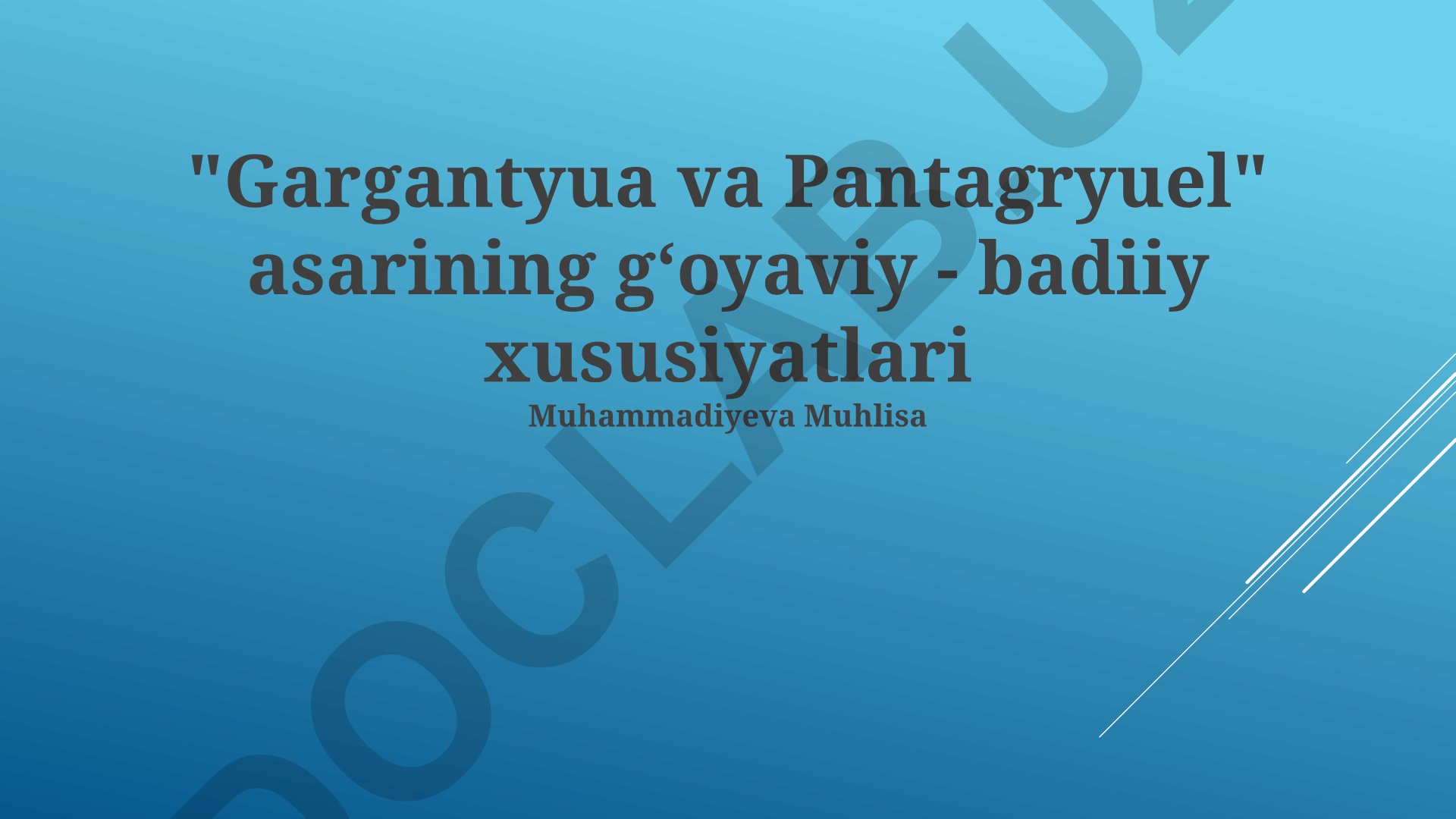 Gargantyua va Pantagryuel asarining gʻoyaviy - badiiy xususiyatlari