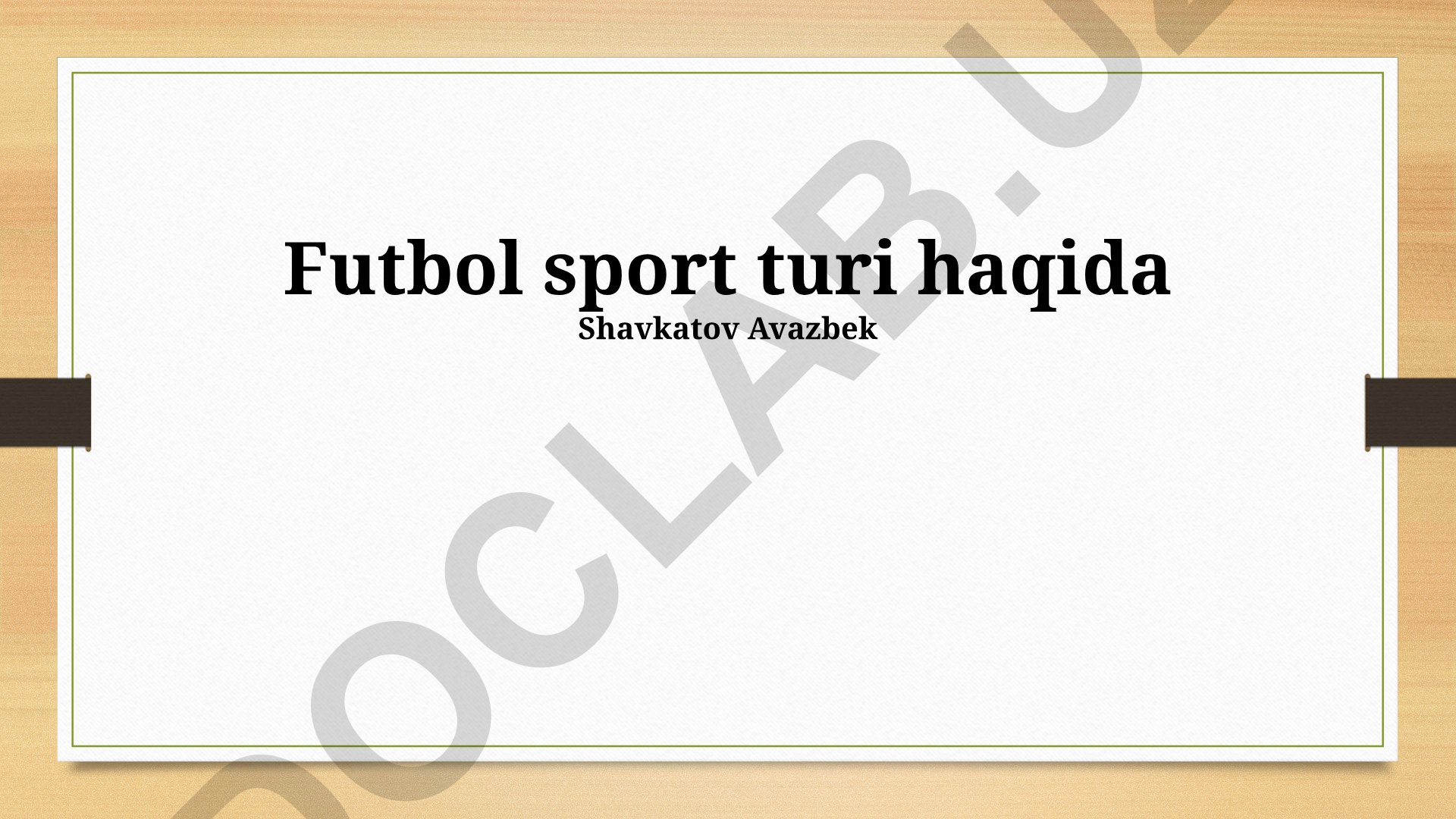 Futbol sport turi haqida