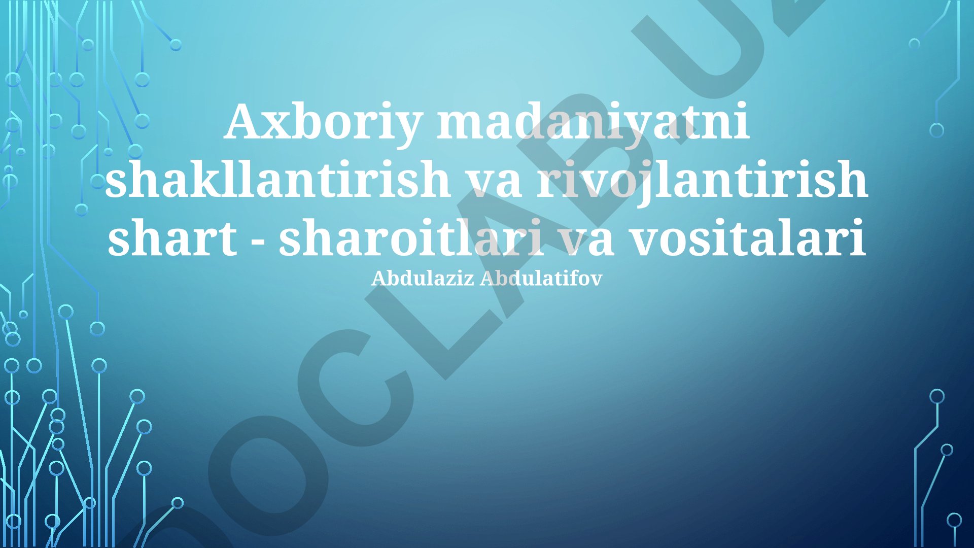 Axboriy madaniyatni shakllantirish va rivojlantirish shart-sharoitlari va vositalari