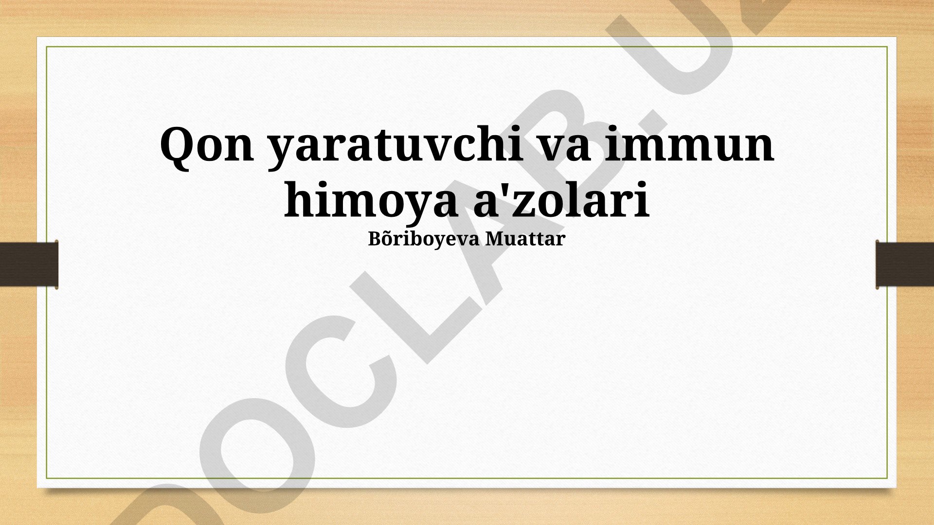 Qon yaratuvchi va immun himoya a'zolari