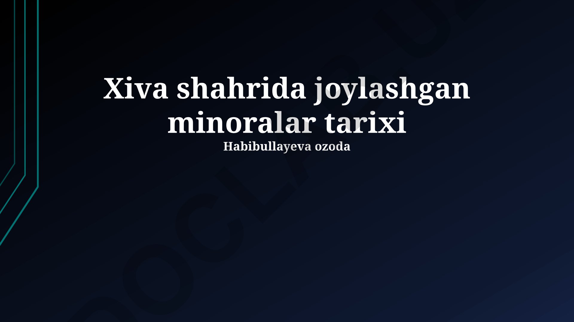 Xiva shahri minoralarining tarixi va meʼmoriy xususiyatlari