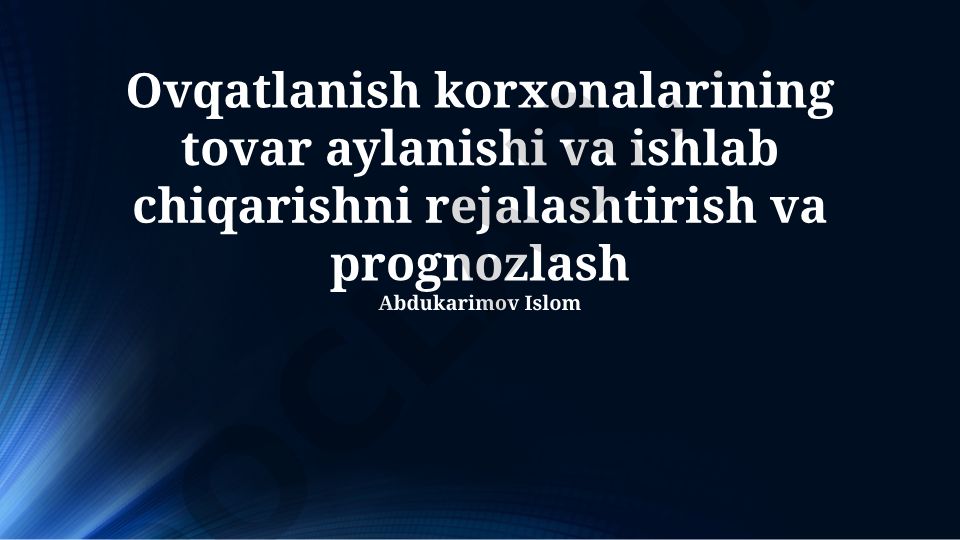 Ovqatlanish korxonalarining tovar aylanishi va ishlab chiqarishni rejalashtirish va prognozlash