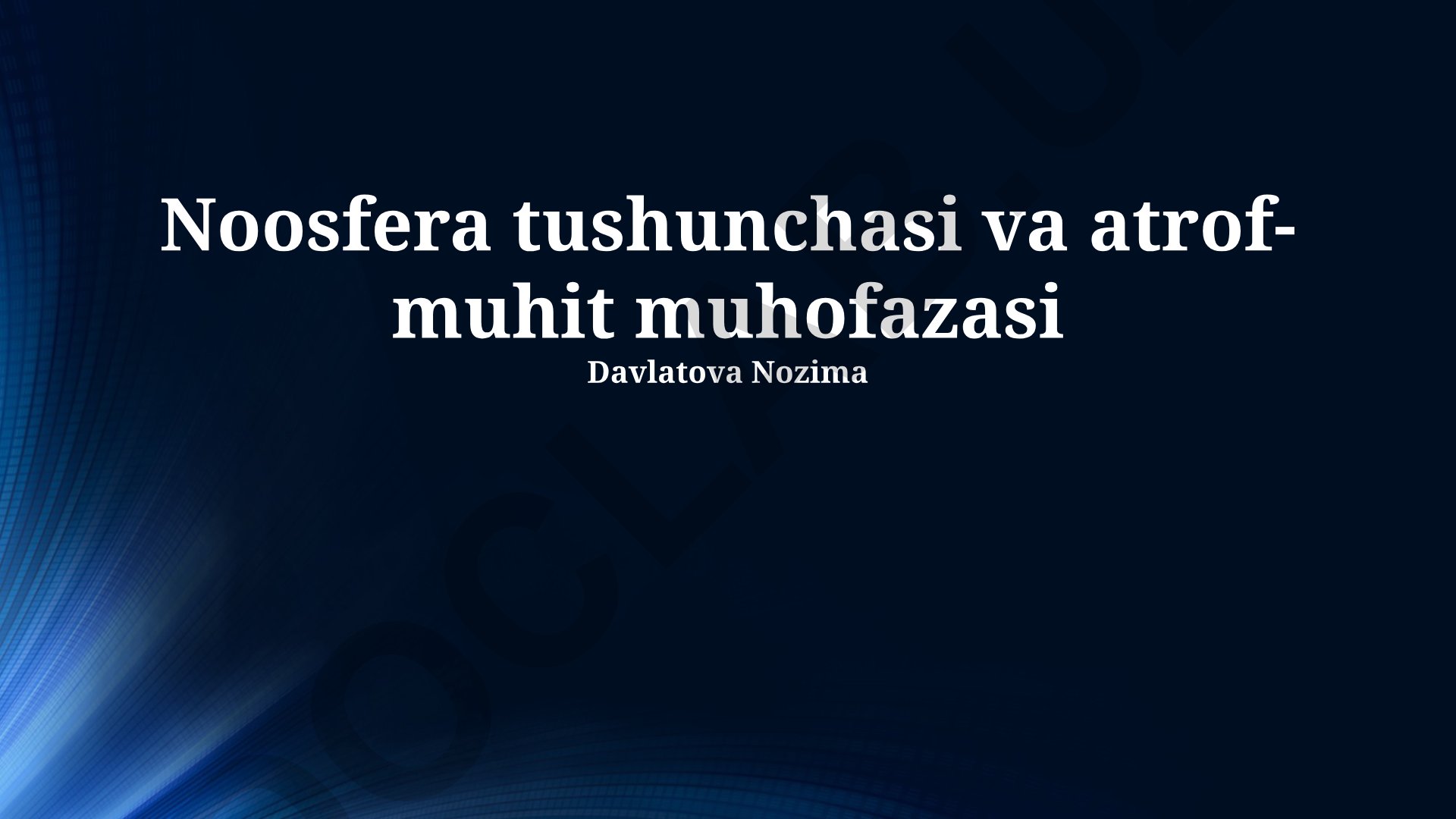 Noosfera tushunchasi va atrof-muhit muhofazasi