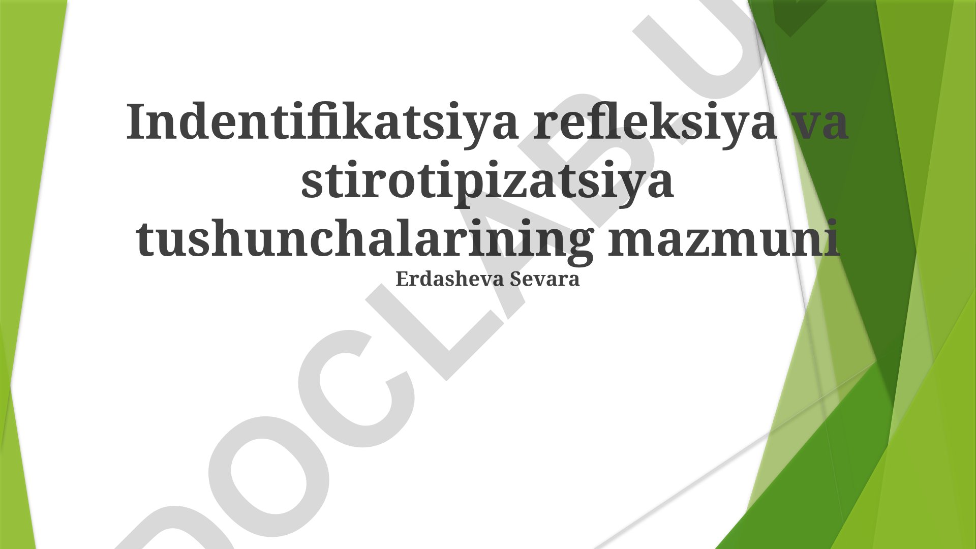 Identifikatsiya, refleksiya va stereotiplar tushunchalari
