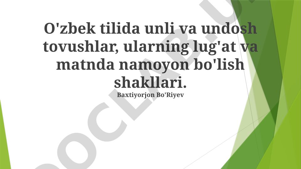 O'zbek tilidagi unli va undosh tovushlar, ularning talaffuzi va ishlatilishi