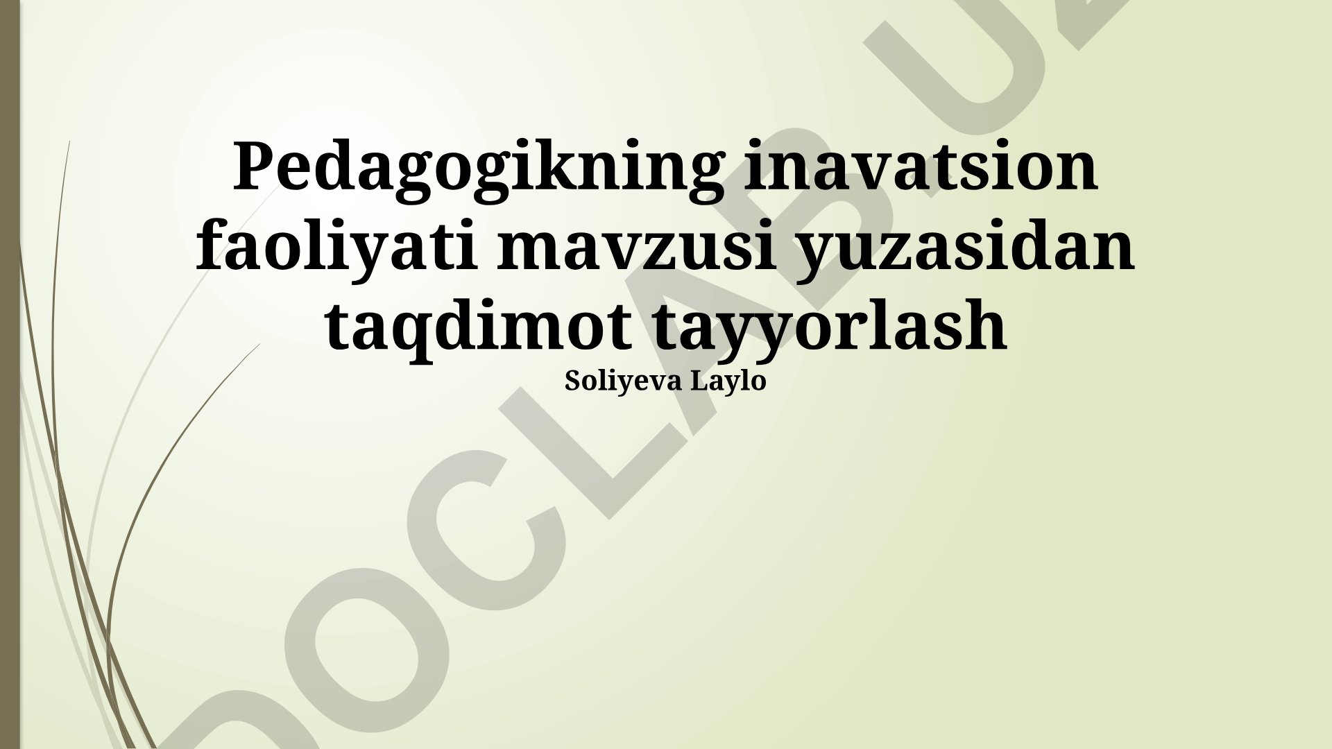 Pedagogikning innovatsion faoliyati mavzusi yuzasidan taqdimot