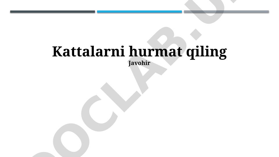 Kattalarni hurmat qilish va uning ahamiyati