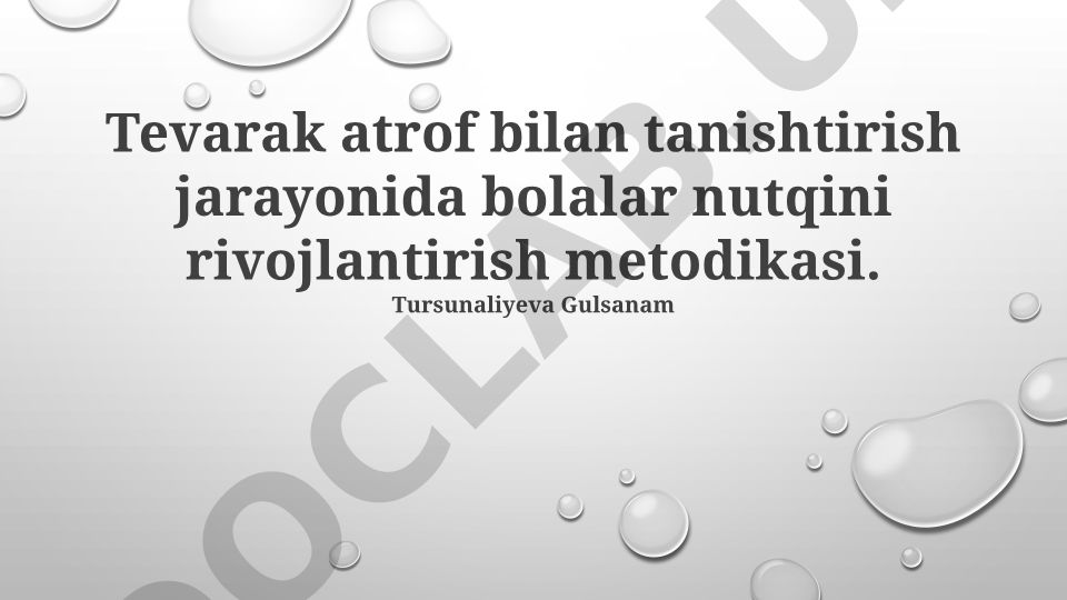 Atrof-muhit bilan tanishtirish orqali bolalar nutqini rivojlantirish metodikasi
