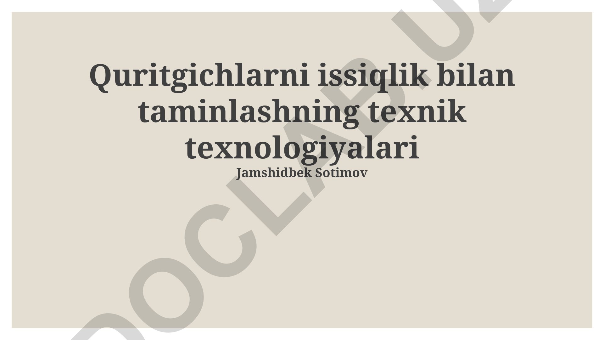 Quritgichlarni issiqlik bilan taminlashning texnik texnologiyalari