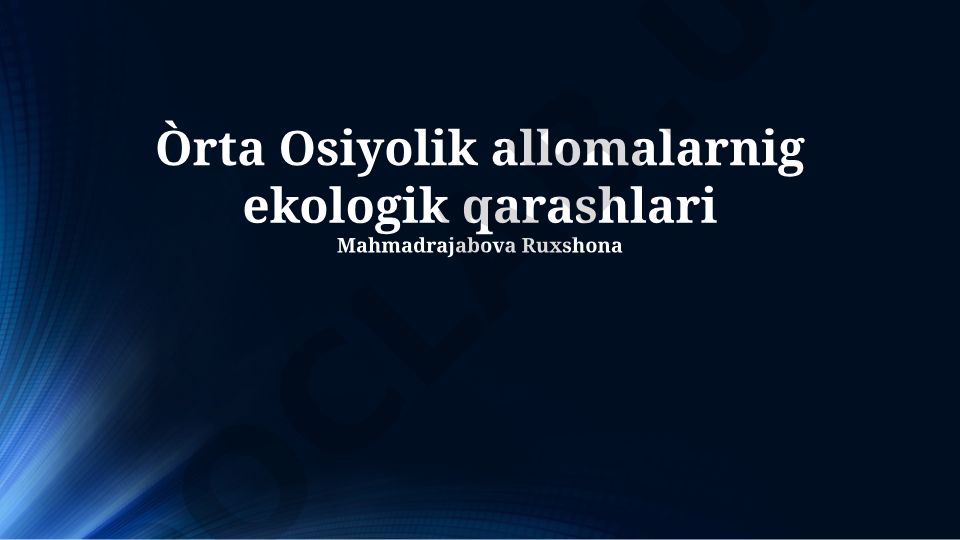 Markaziy Osiyolik allomalarning ekologik qarashlari