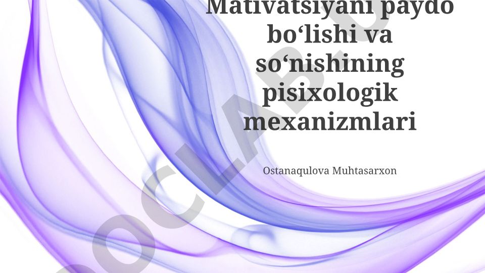 Motivatsiyaning paydo boʻlishi va soʻnishining psixologik mexanizmlari
