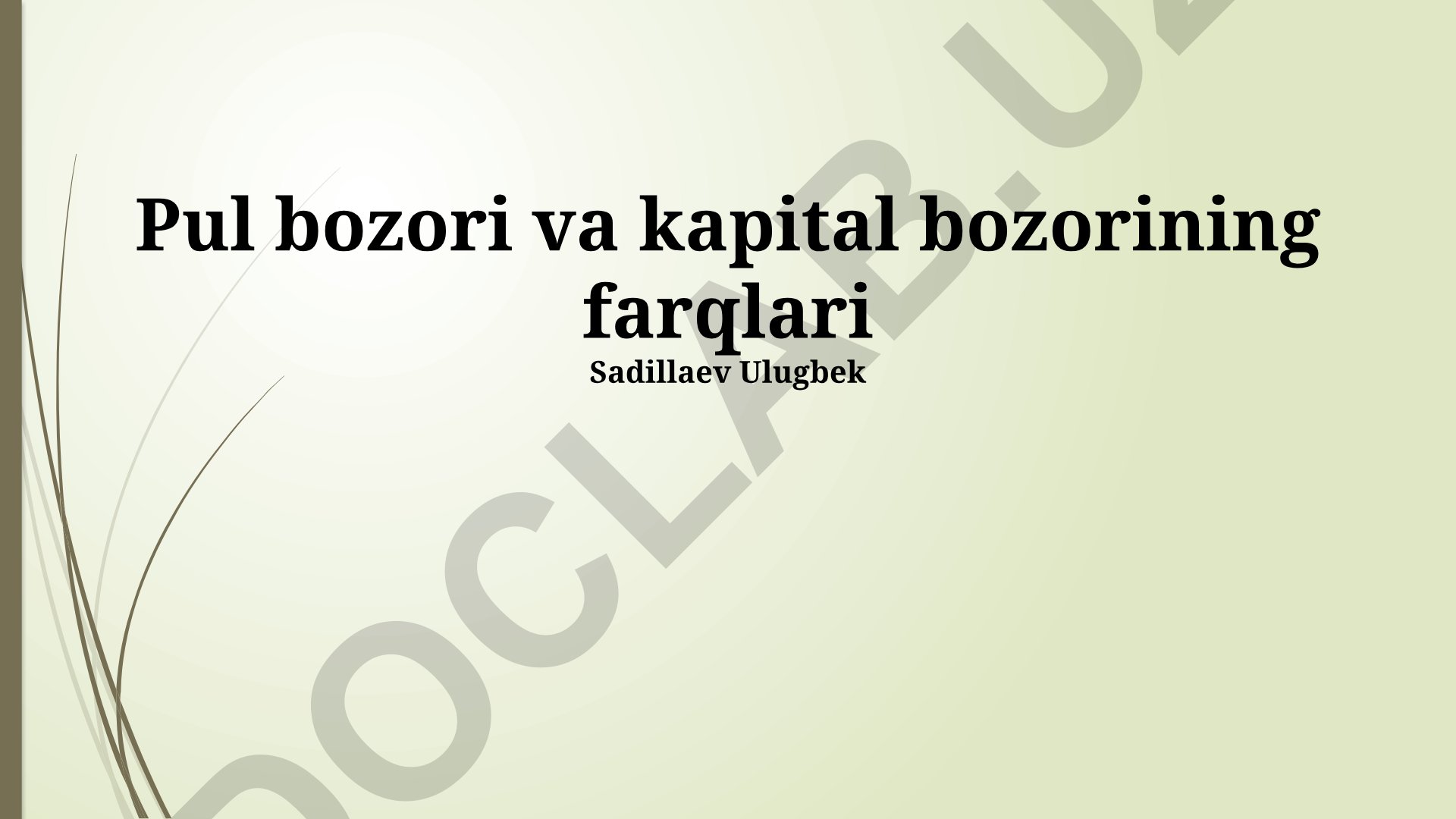 Pul bozori va kapital bozorining farqlari