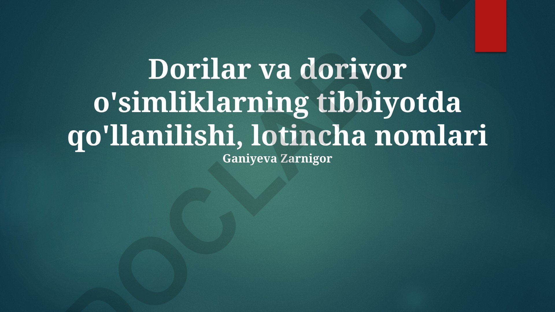 Dorilar va dorivor o'simliklarning tibbiyotda qo'llanilishi