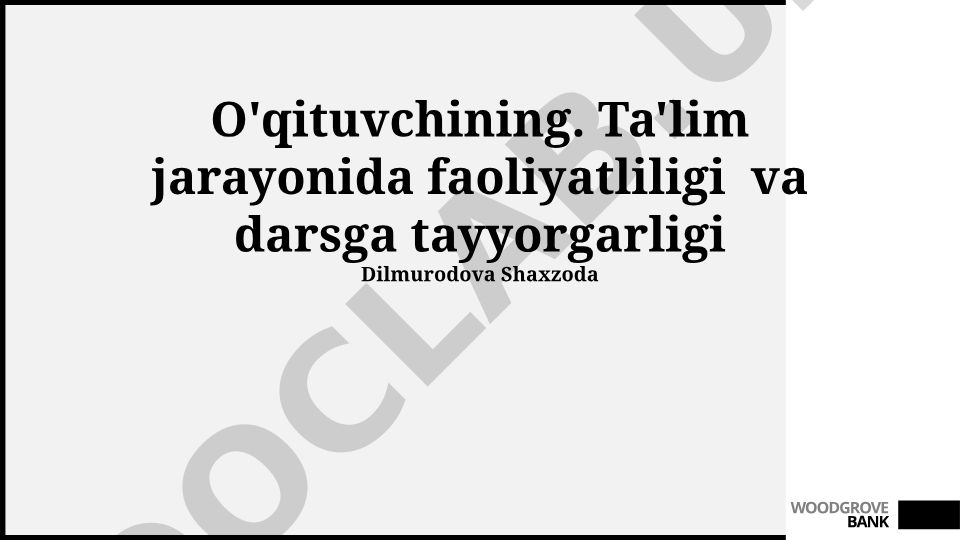 O'qituvchining ta'lim jarayonidagi faoliyati va darsga tayyorgarligi