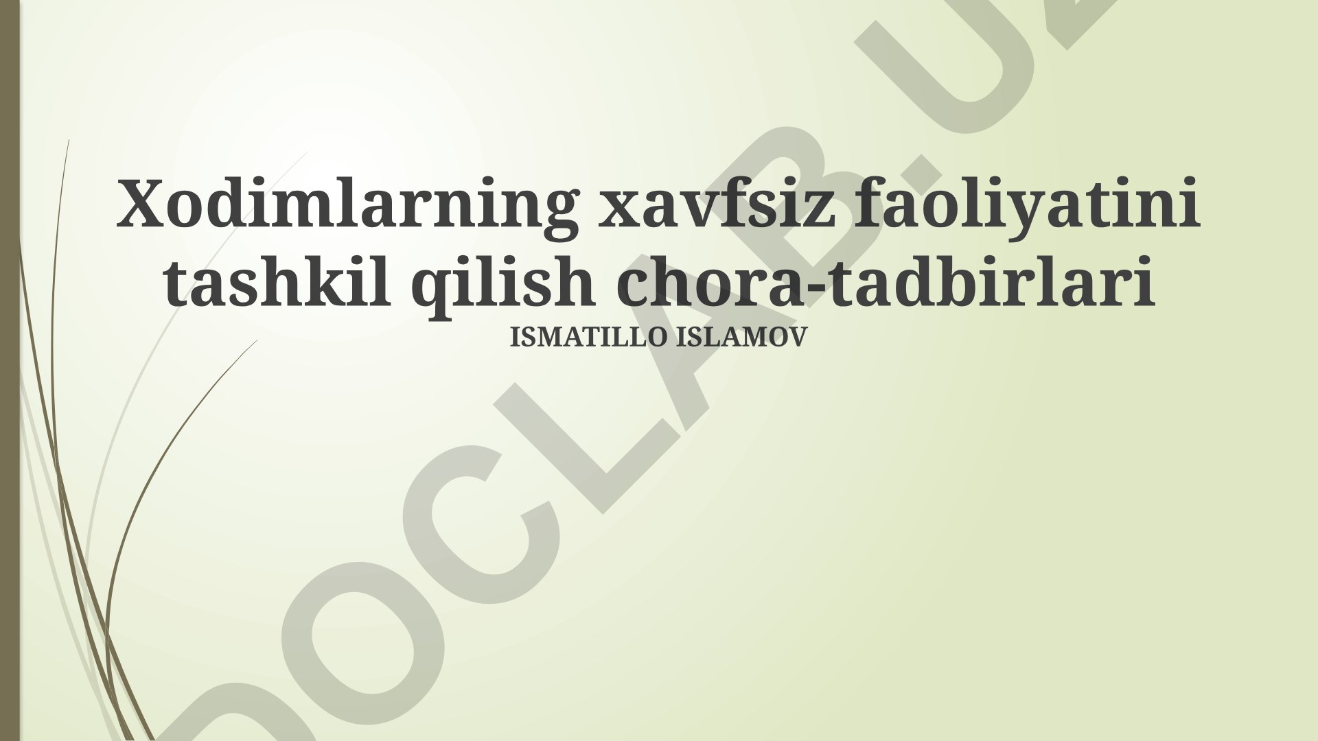 Xodimlarning xavfsiz faoliyatini tashkil qilish chora-tadbirlari