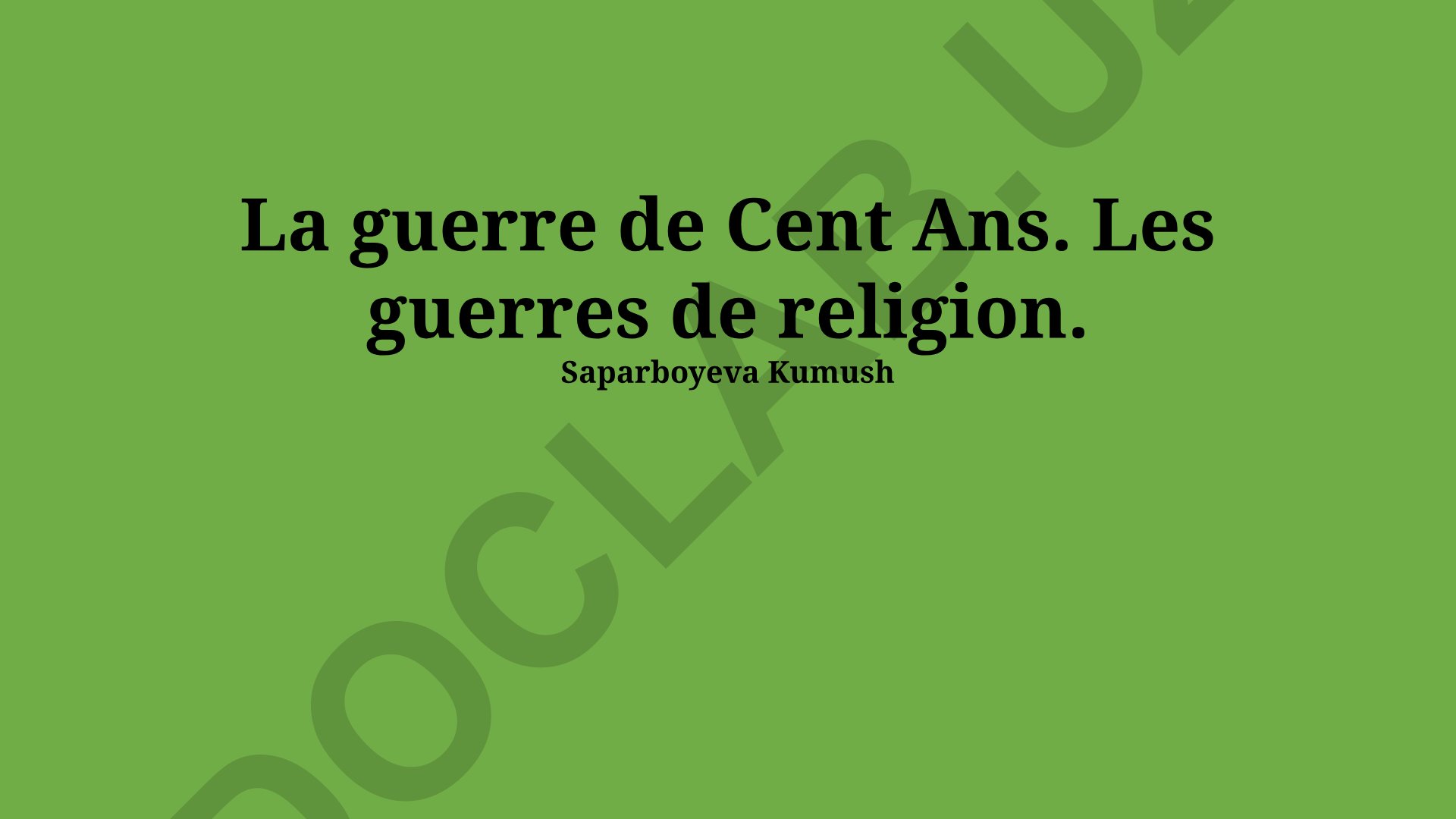 La Guerre de Cent Ans et les Guerres de Religion en France