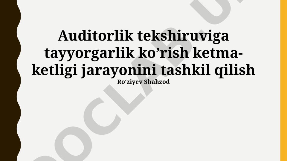 Auditorlik tekshiruviga tayyorgarlik ko'rish ketma-ketligi