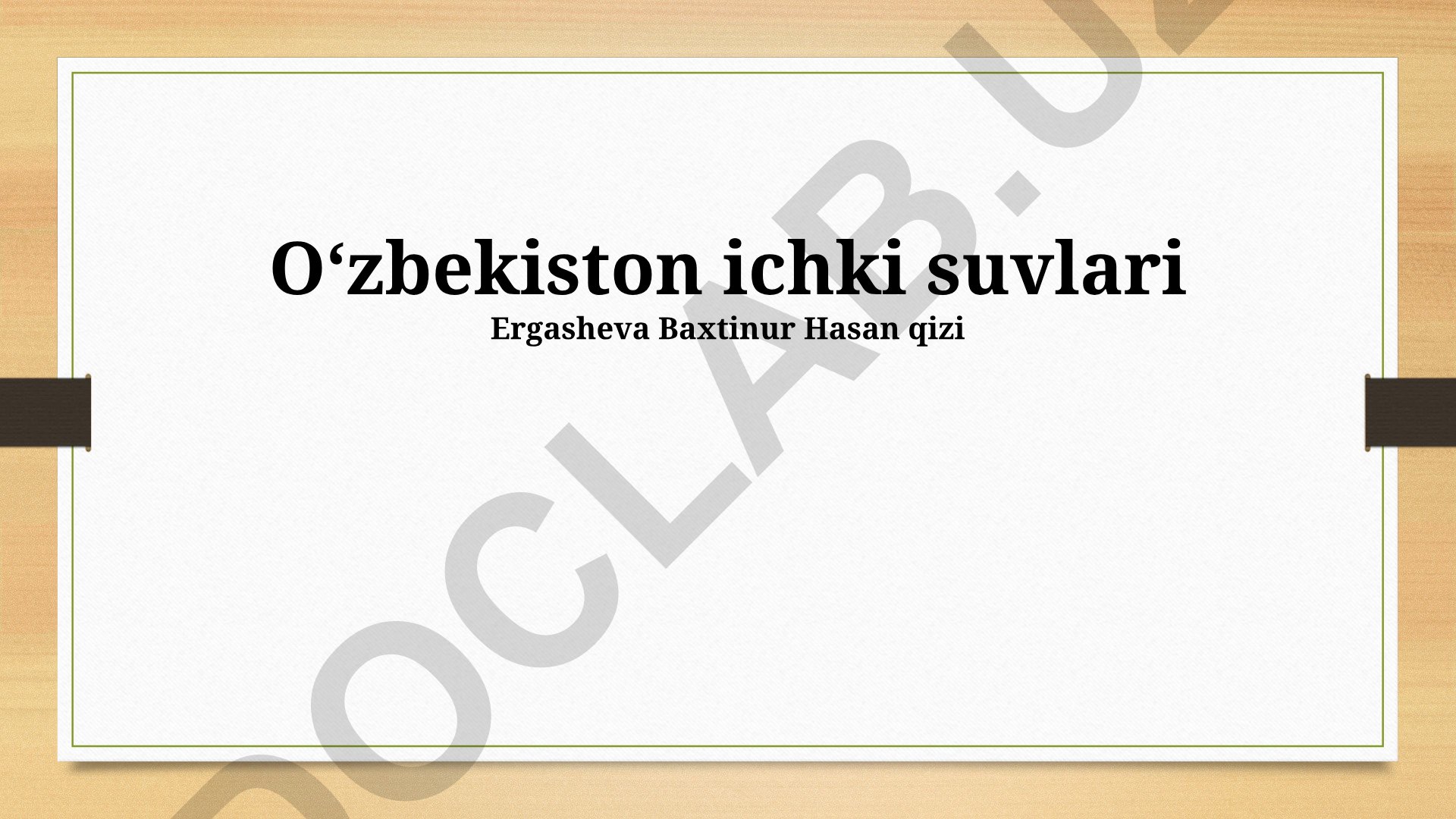 O'zbekiston ichki suvlari va ularning ahamiyati