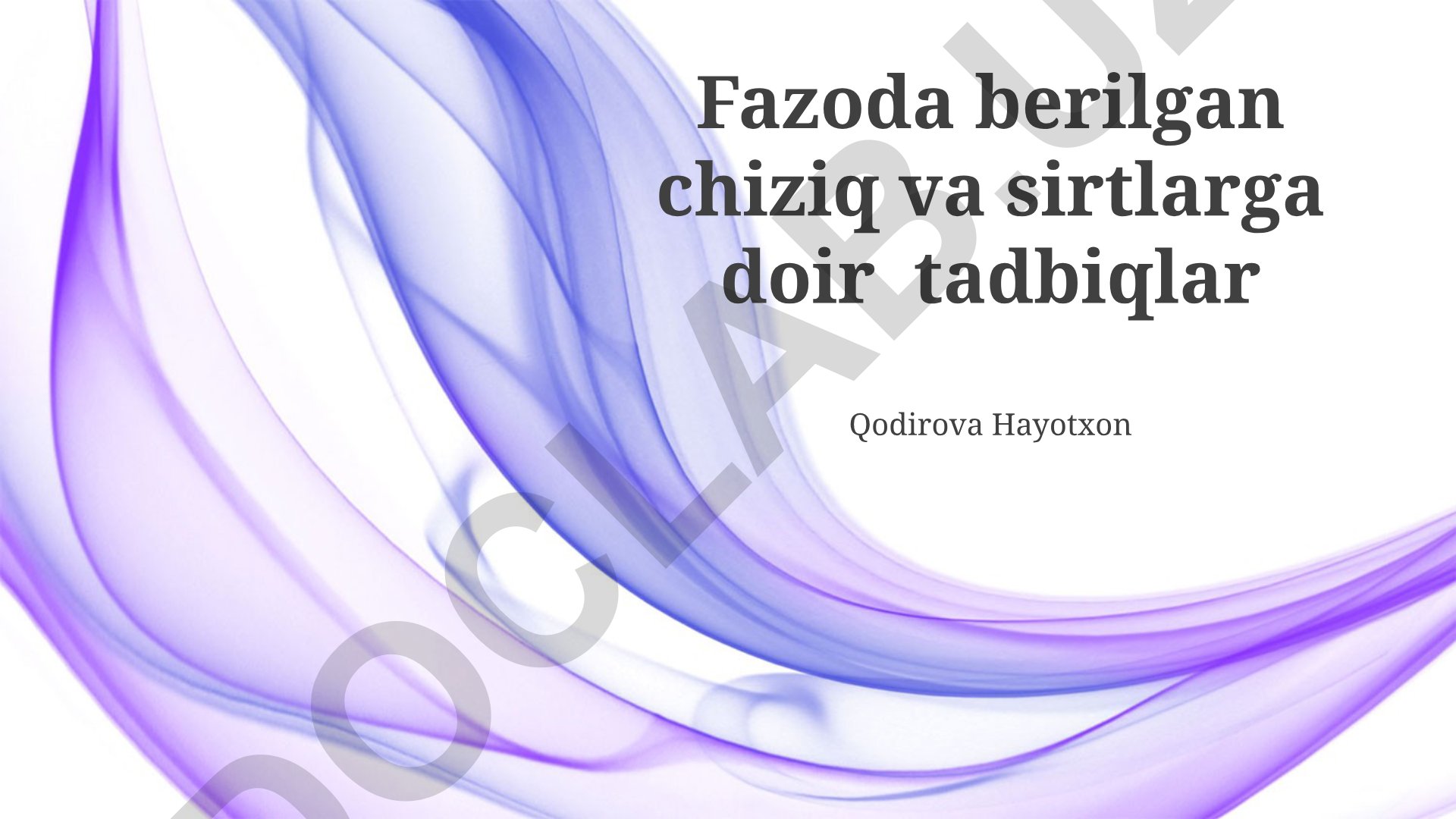 Fazoda to'g'ri chiziq va sirtlarning asosiy tushunchalari