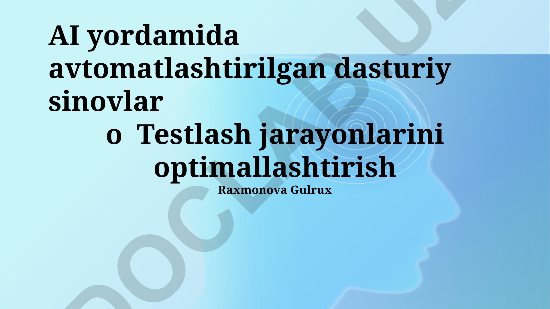 Sun'iy intellekt yordamida avtomatlashtirilgan dasturiy sinovlar va sinov jarayonlarini optimallashtirish