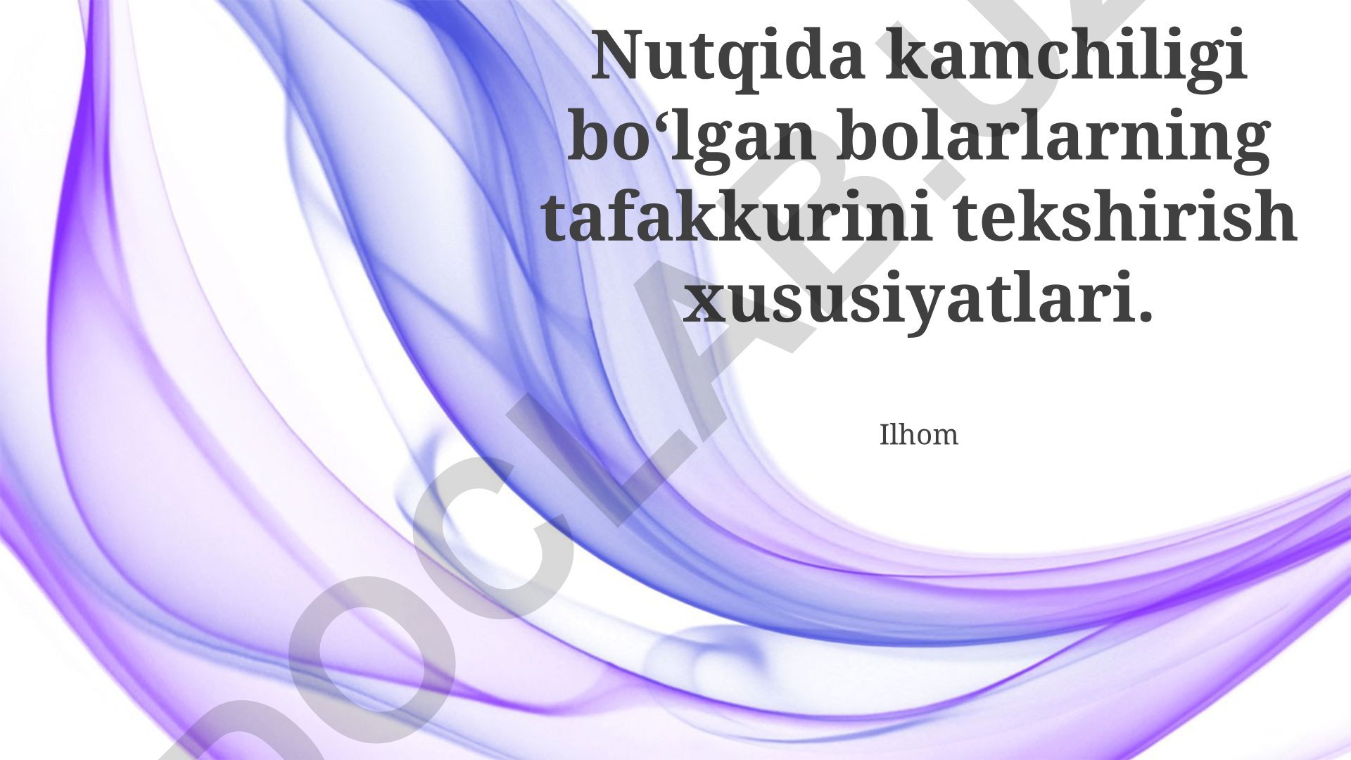 Nutqida kamchiligi boʻlgan bolalarning tafakkurini tekshirish xususiyatlari