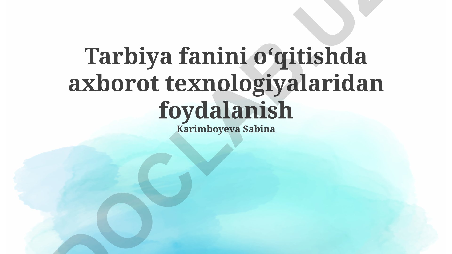 Tarbiya fanini o'qitishda axborot texnologiyalaridan foydalanish