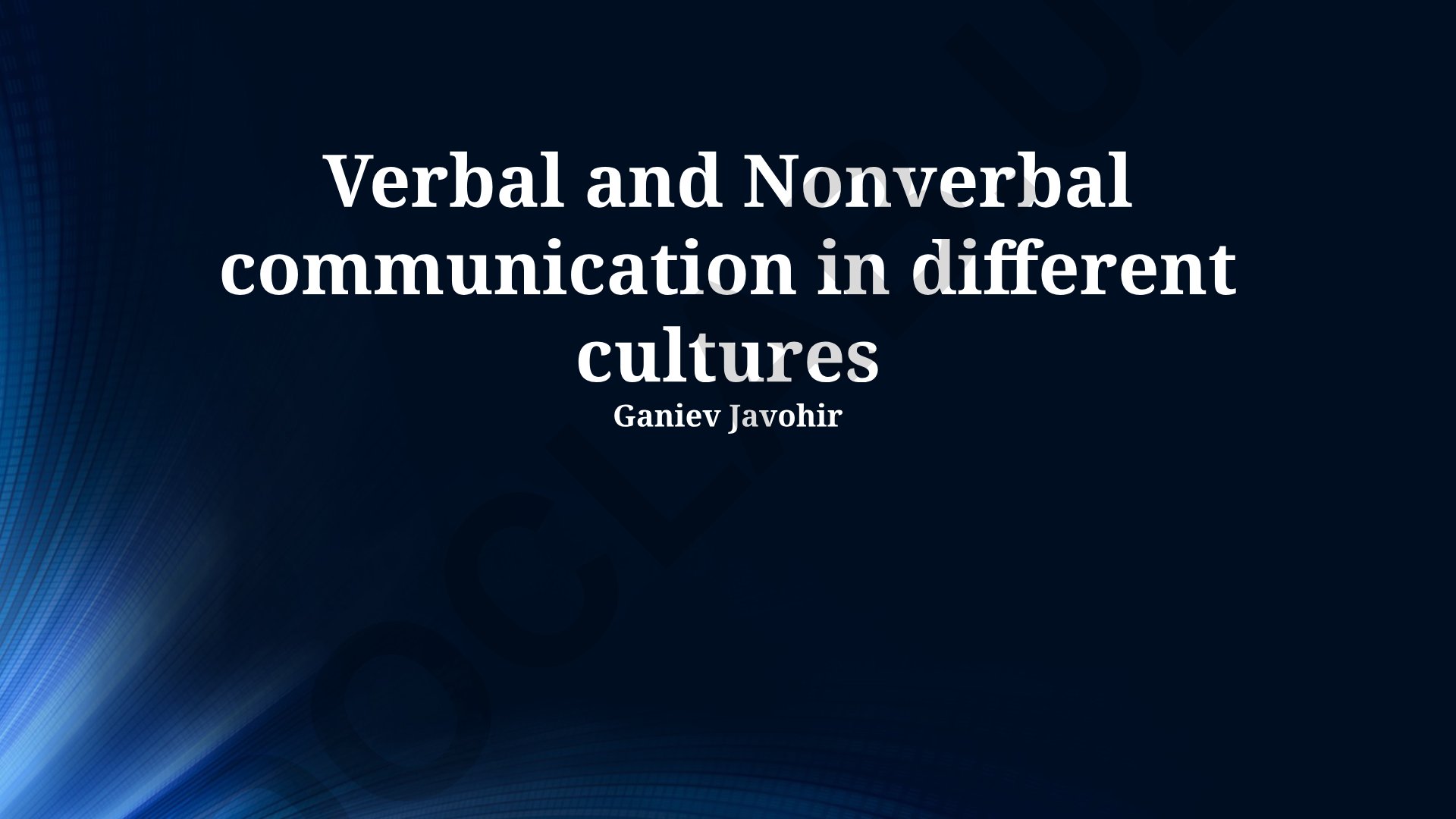 Verbal and Nonverbal communication in different cultures