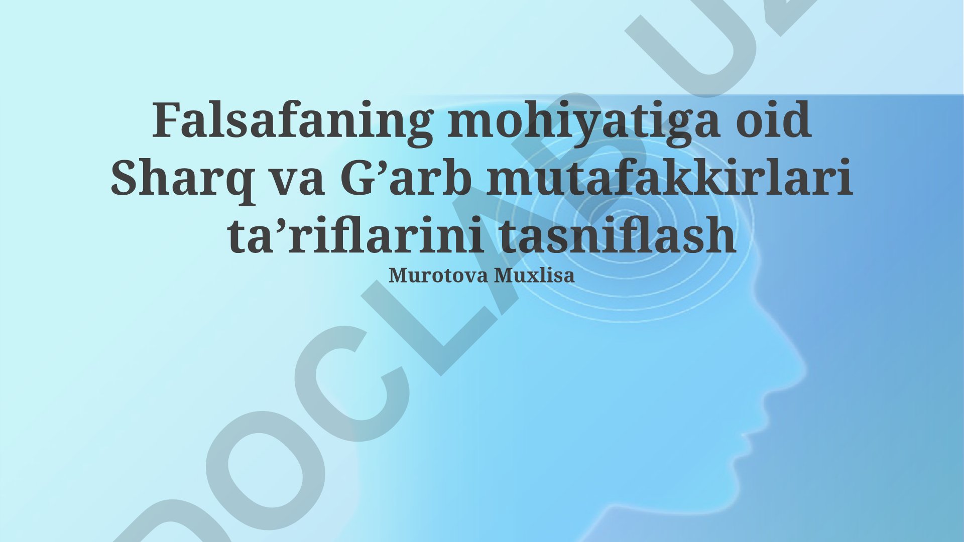 Falsafaning mohiyatiga oid Sharq va G'arb mutafakkirlari ta'riflarini tasniflash