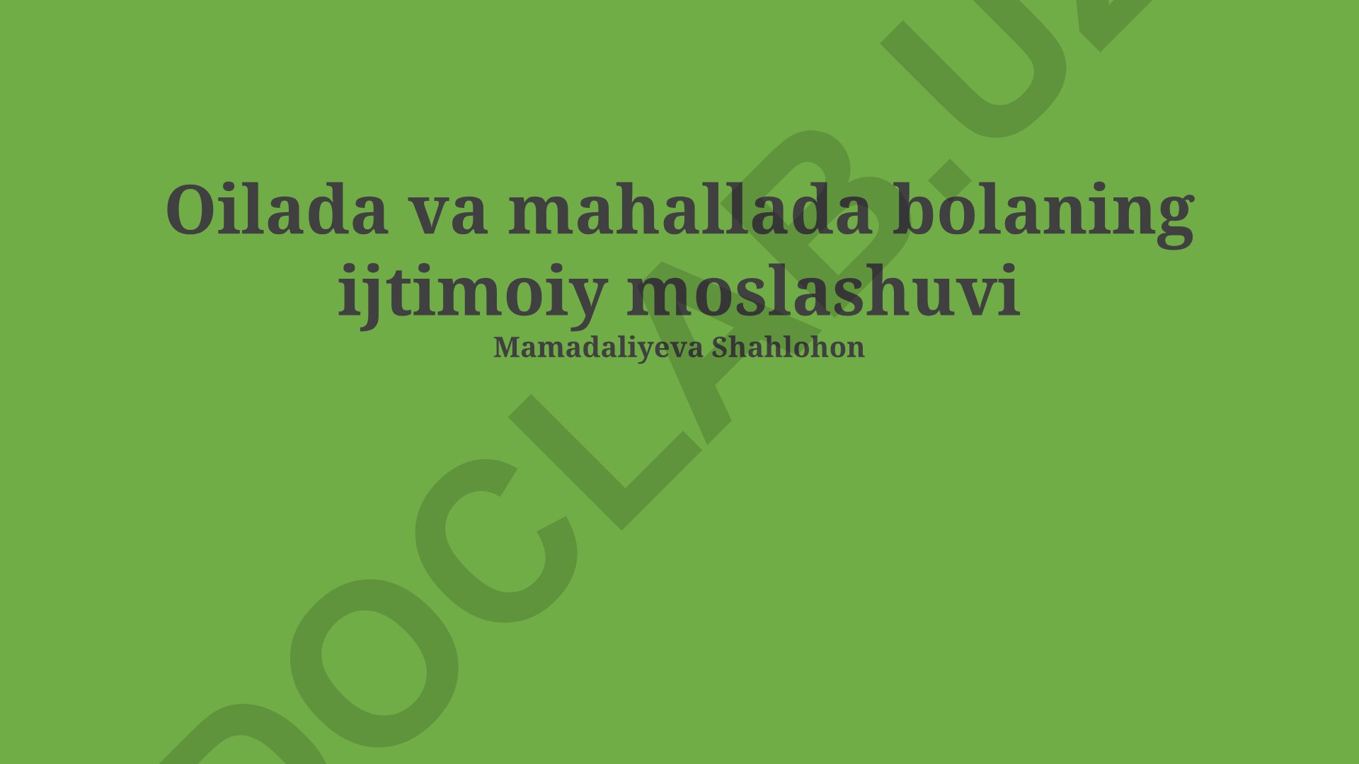 Oilada va mahallada bolaning ijtimoiy moslashuvi