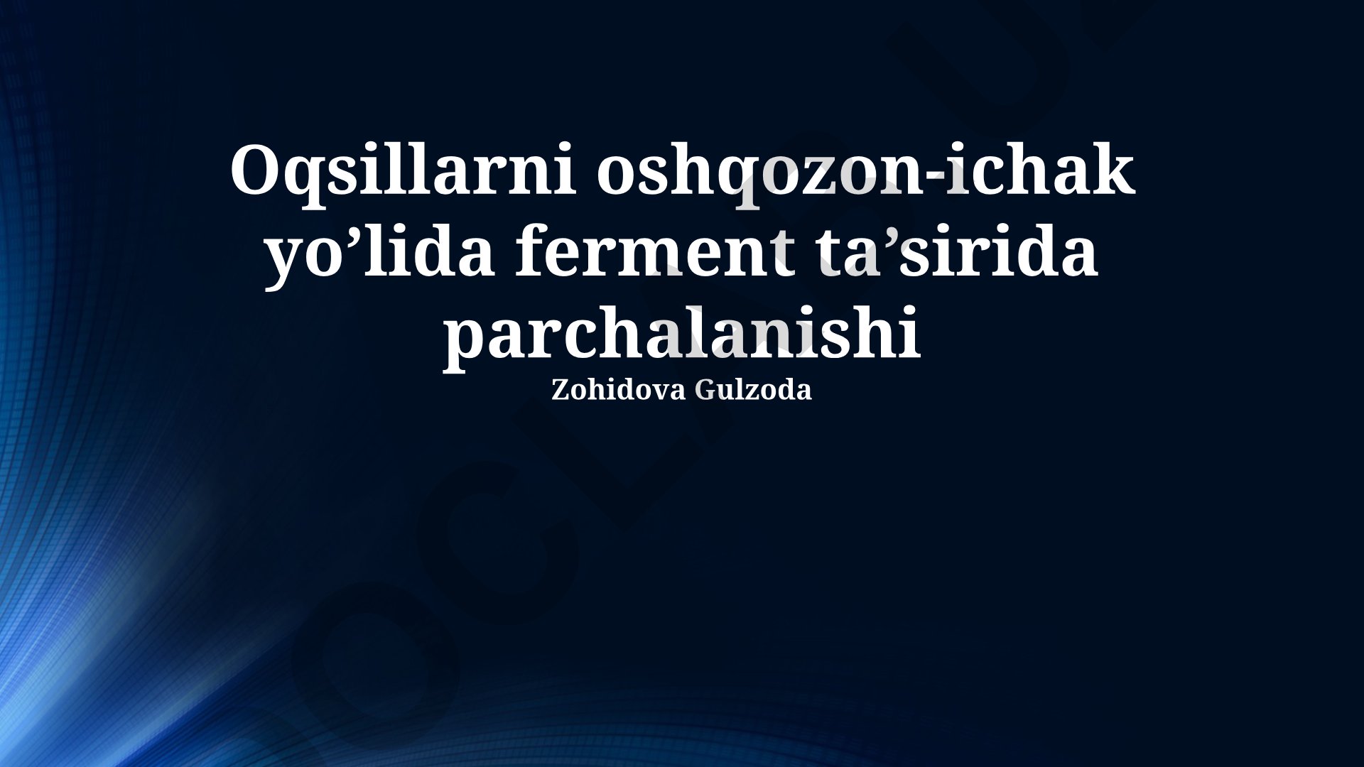 Oqsillarning oshqozon-ichak yo'lida ferment ta'sirida parchalanishi