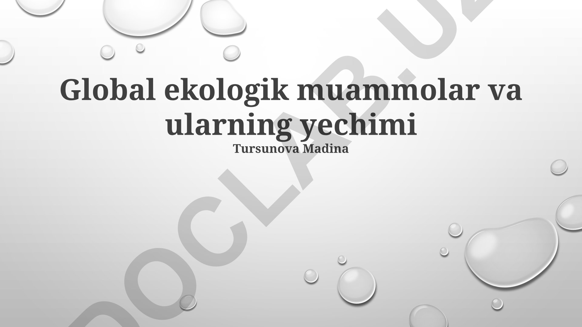 Global ekologik muammolar va ularning yechimi