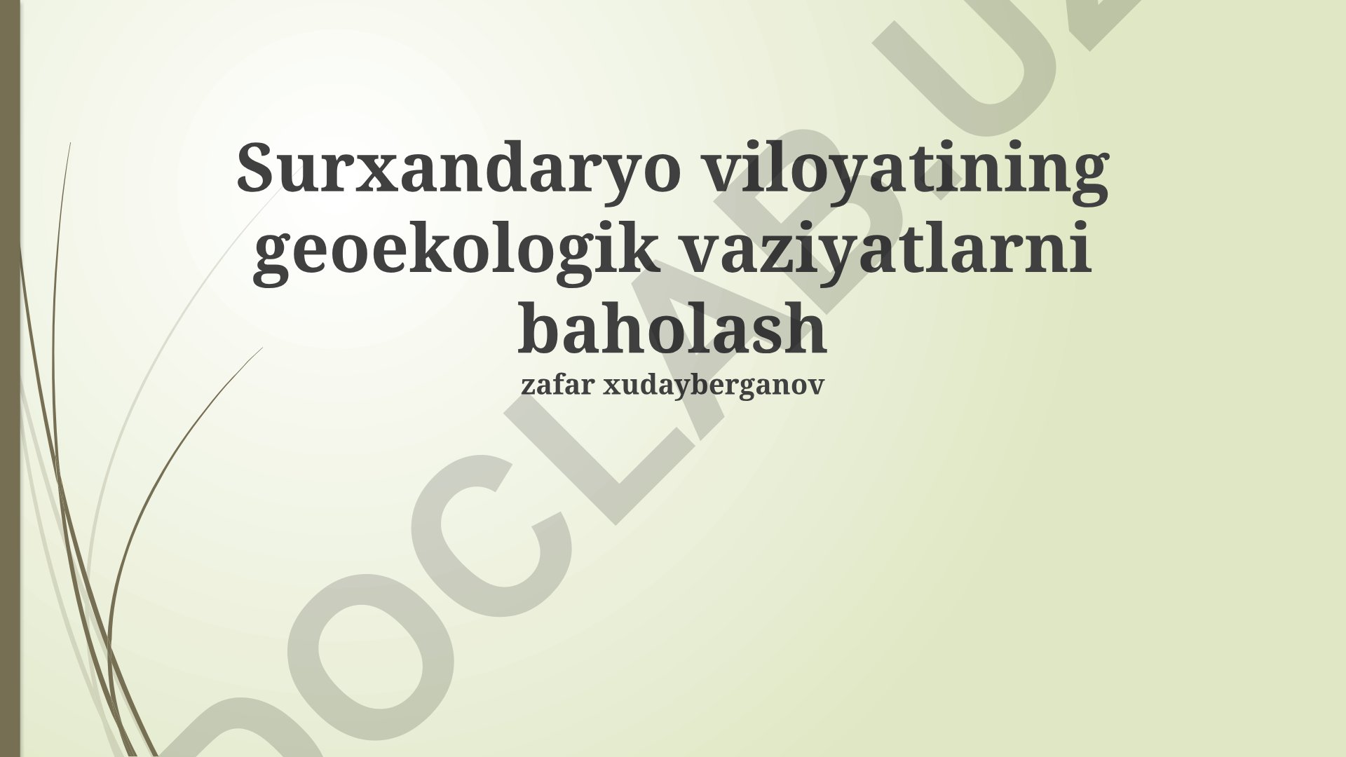 Surxondaryo viloyatining geoekologik vaziyatlarni baholash