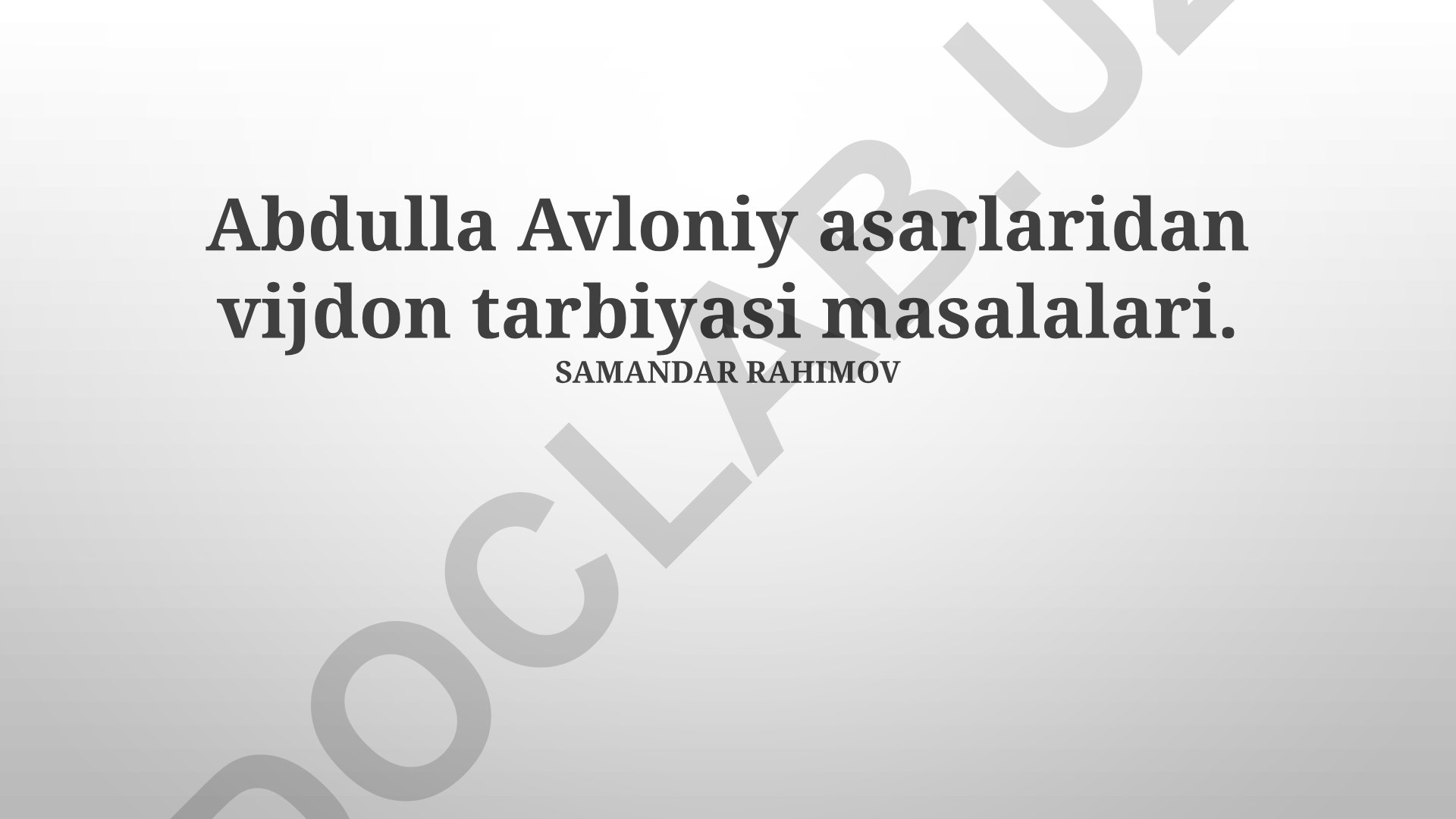 Abdulla Avloniy asarlarida vijdon tarbiyasi masalalari