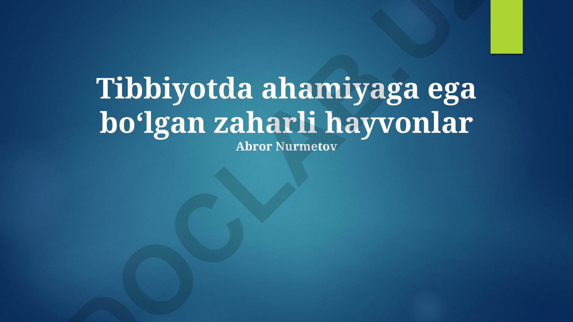 Tibbiyotda ahamiyaga ega boʻlgan zaharli hayvonlar