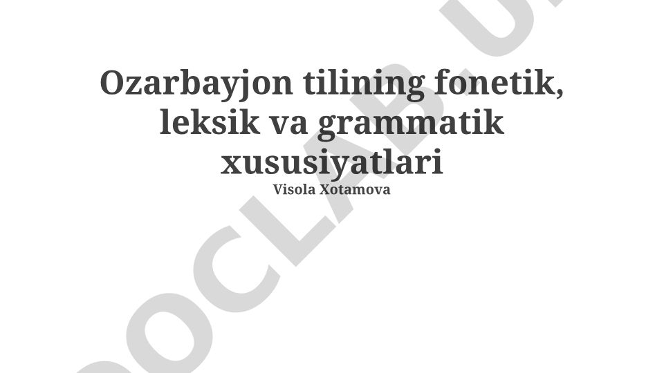 Ozarbayjon tilining fonetik, leksik va grammatik xususiyatlari