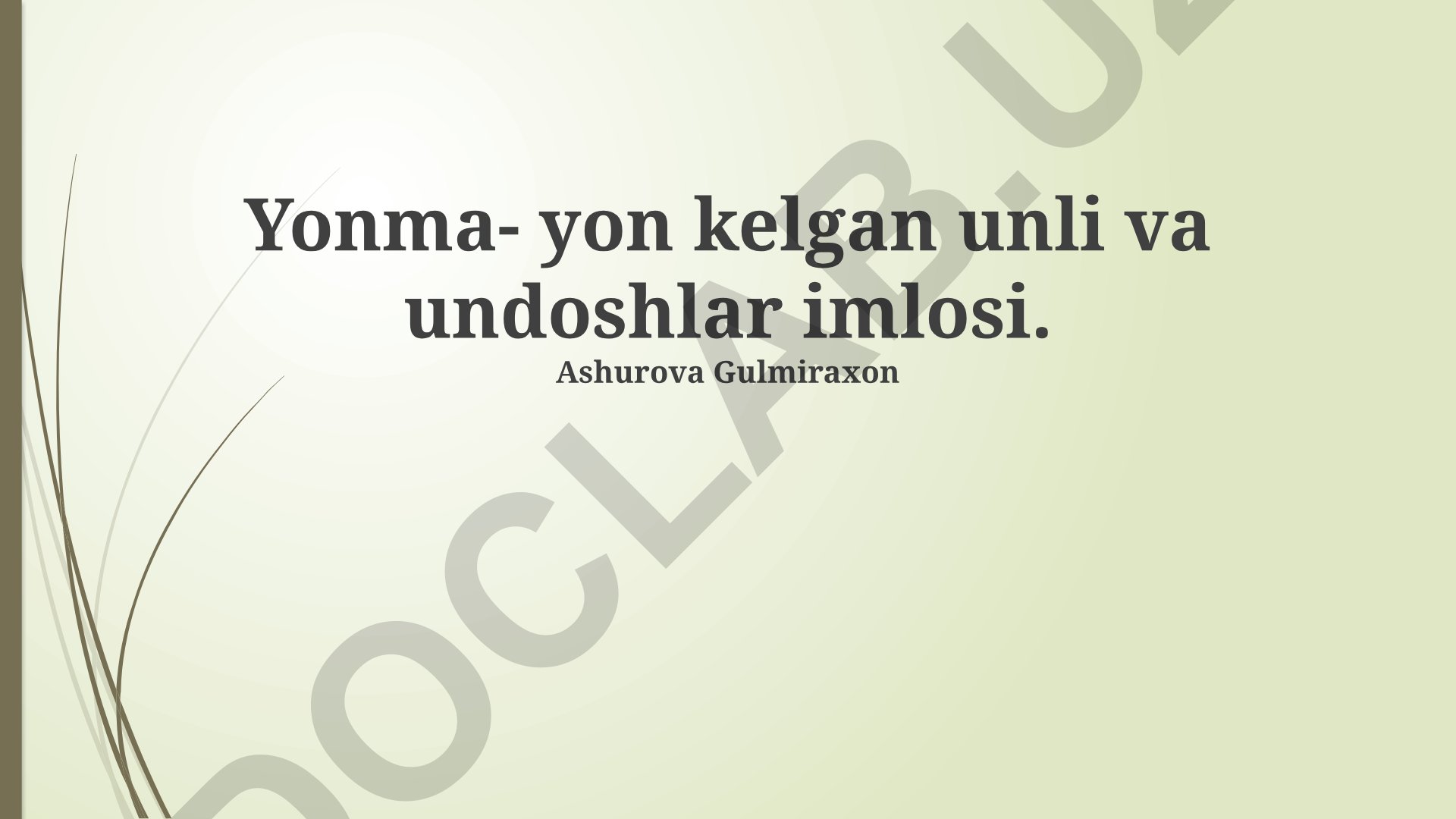 O'zlashma so'zlarning unli va undosh harflar imlosi