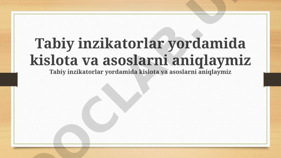 Tabiiy indikatorlar yordamida kislota va asoslarni aniqlash