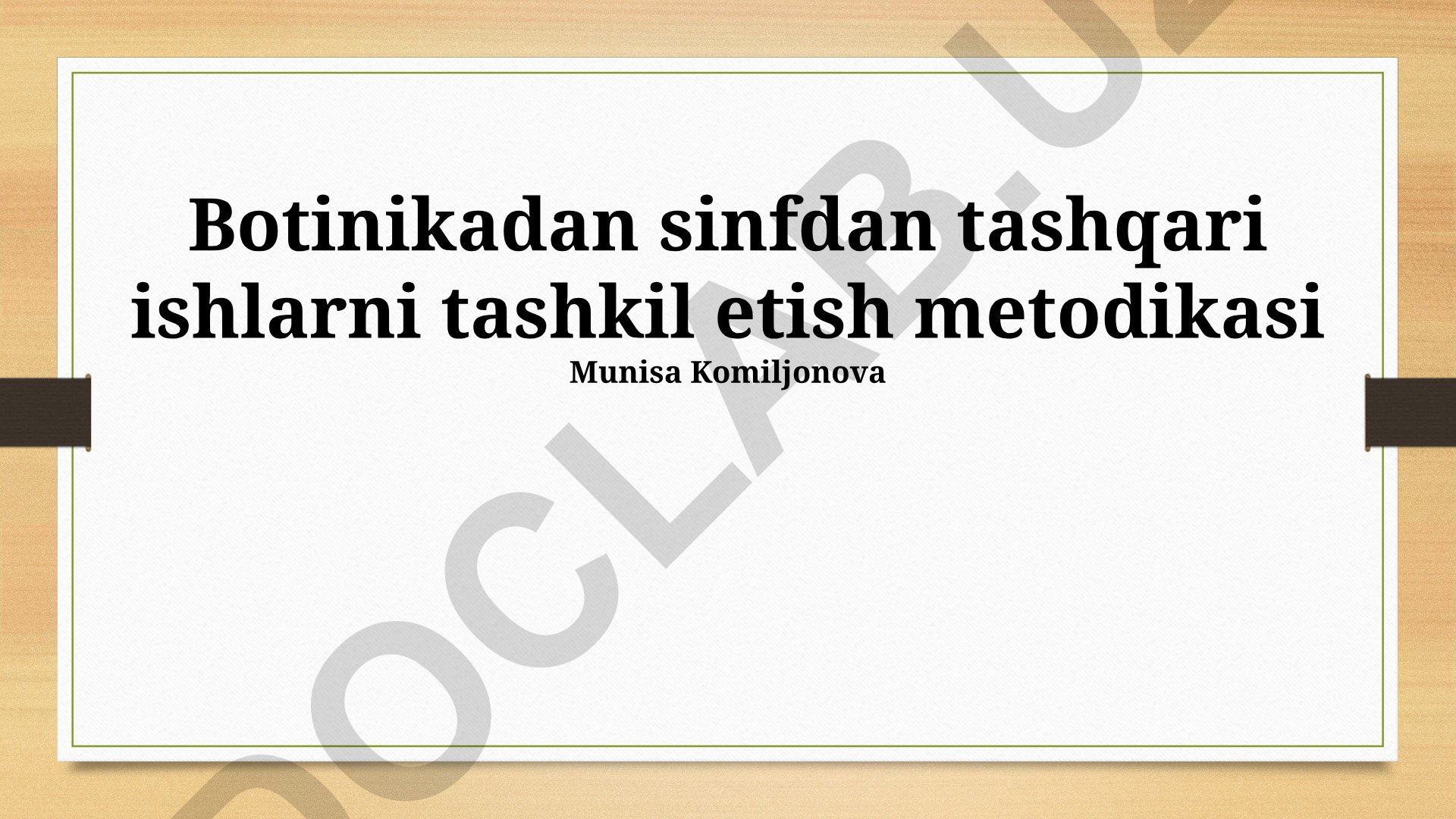 Botanika fanidan sinfdan tashqari ishlarni tashkil etish metodikasi
