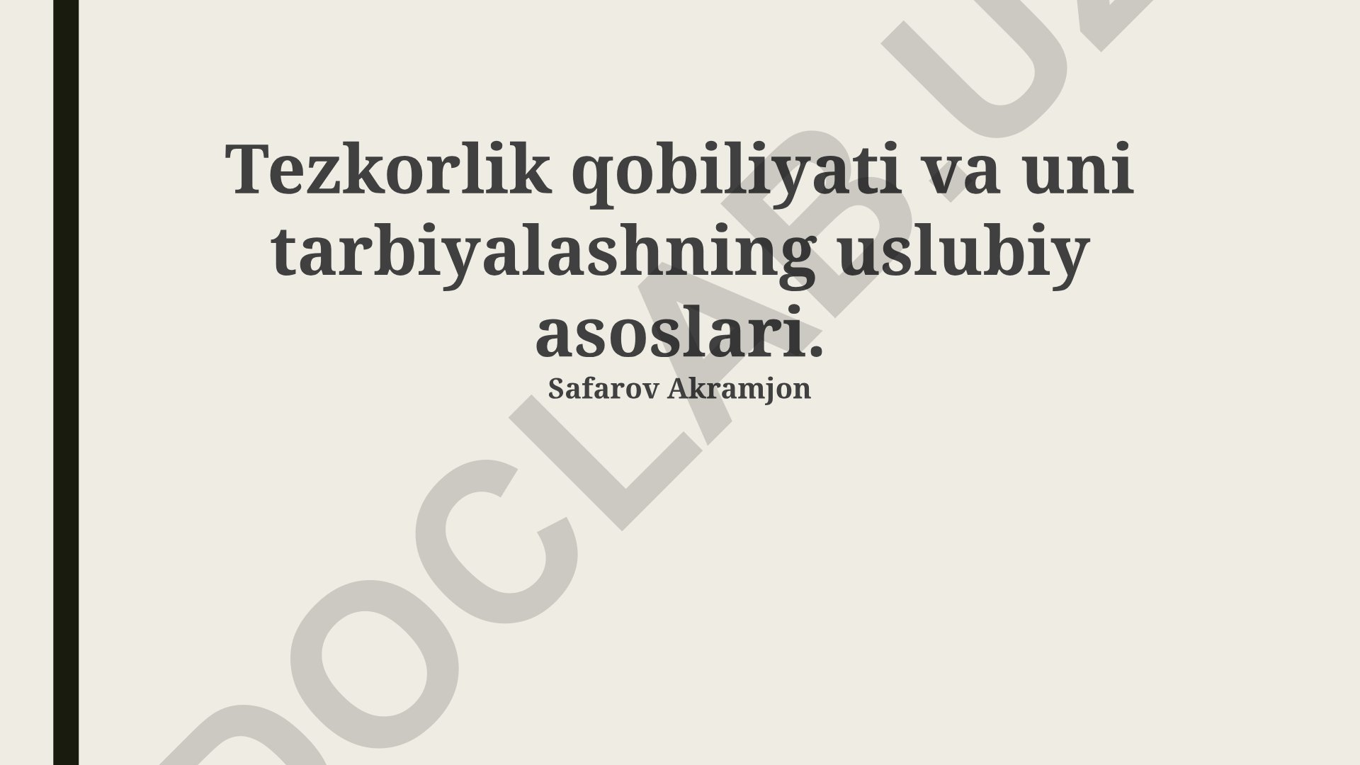 Tezkorlik qobiliyati va uni tarbiyalashning uslubiy asoslari