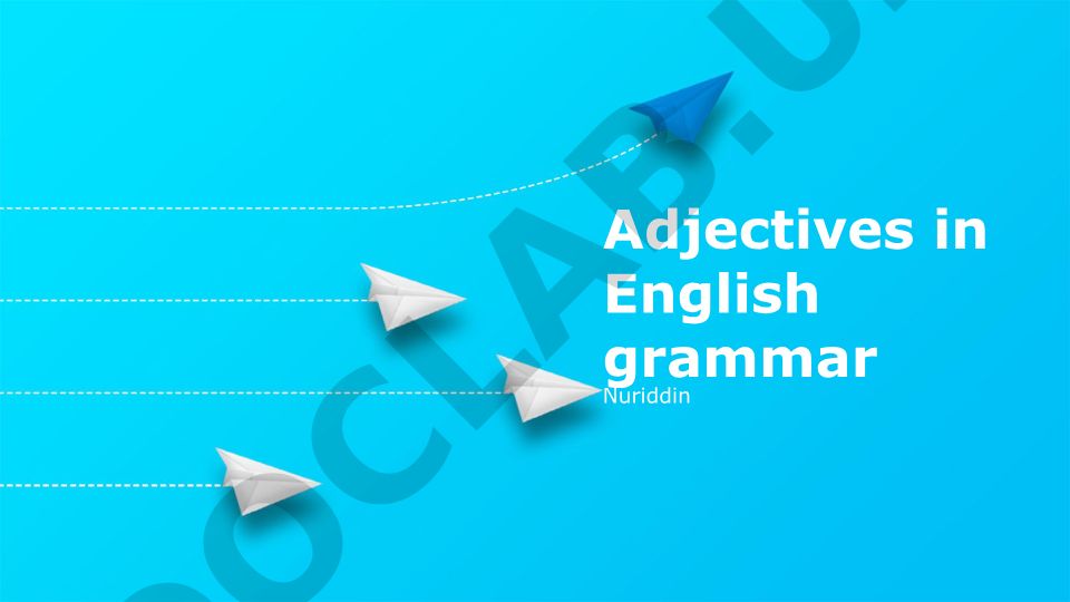 Ingliz tili grammatikasida sifatlar va ularning turlari